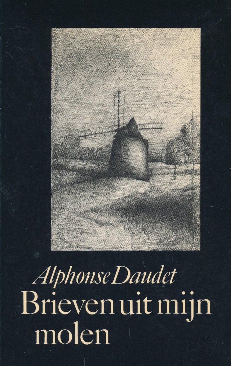 Brieven uit mijn molen - Alphonse Daudet