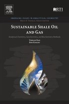Emerging Issues in Analytical Chemistry - Sustainable Shale Oil and Gas