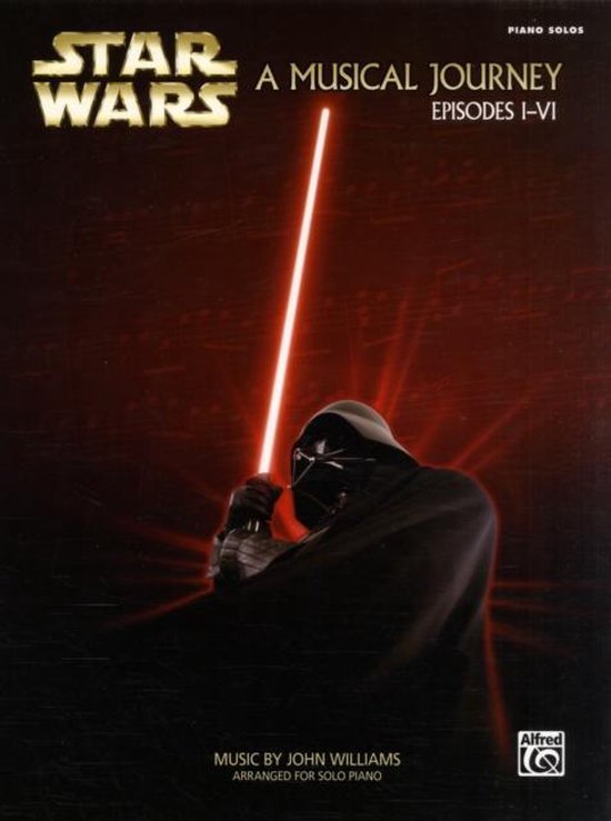 Livre 'Star Wars A Musical Journey Episodes I-VI' pour piano solo avec Dark Vador tenant un sabre laser rouge.