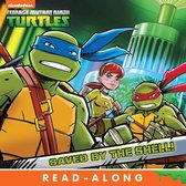 Teenage Mutant Ninja Turtles - Saved by the Shell! (Teenage Mutant Ninja Turtles)