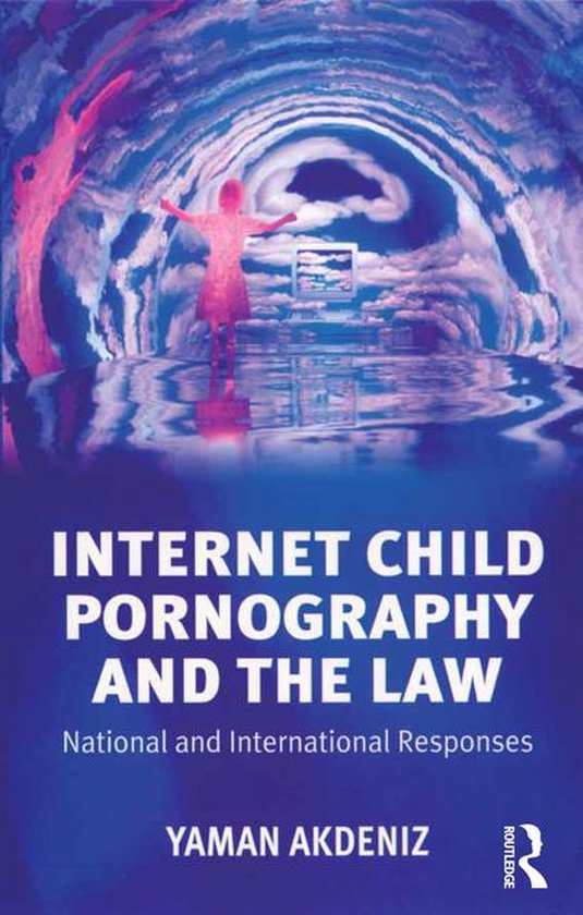 Internet Child Pornography and the Law - cover