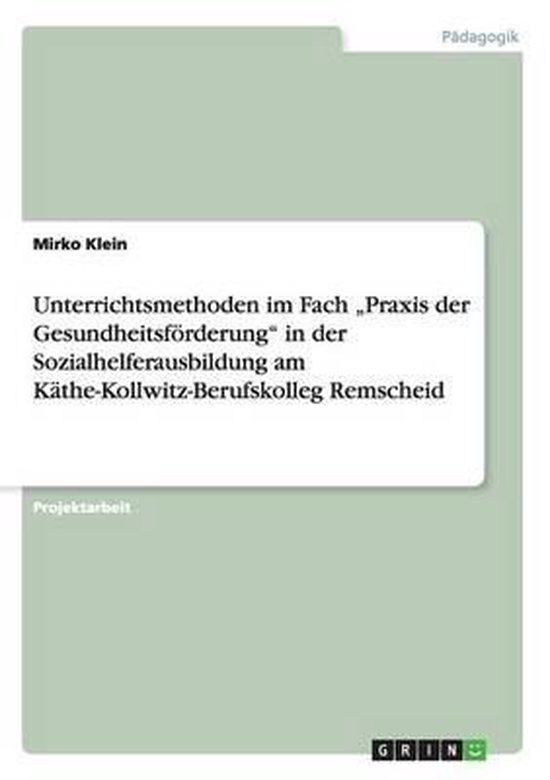 Unterrichtsmethoden im Fach "Praxis der Gesundheitsförderun ... - cover