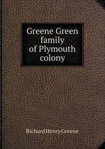 Greene Green family of Plymouth colony