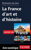 Guide de voyage - Itinéraires de rêve - La France d'art et d'histoire