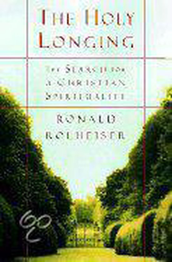 Boekomslag van 'The Holy Longing' met de titel en auteur Ronald Rolheiser, omringd door struiken.