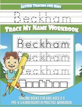 Beckham Letter Tracing for Kids Trace My Name Workbook