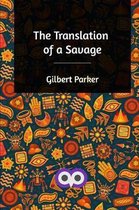 The Translation of a Savage