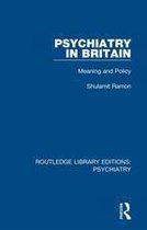 Routledge Library Editions: Psychiatry - Psychiatry in Britain