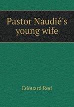 Pastor Naudié's young wife