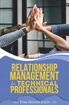 Relationship Management for Technical Professionals