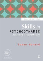 Skills in Counselling & Psychotherapy Series - Skills in Psychodynamic Counselling & Psychotherapy