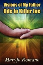 Visions of My Father - Ode to Killer Joe