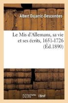 Le Mis d'Allemans, sa vie et ses écrits, 1651-1726
