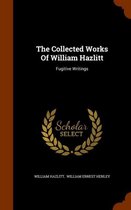The Collected Works of William Hazlitt