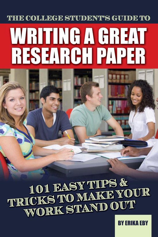 The College Student's Guide to Writing a Great Research Pape ... - cover