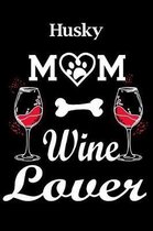 Husky Mom Wine Lover