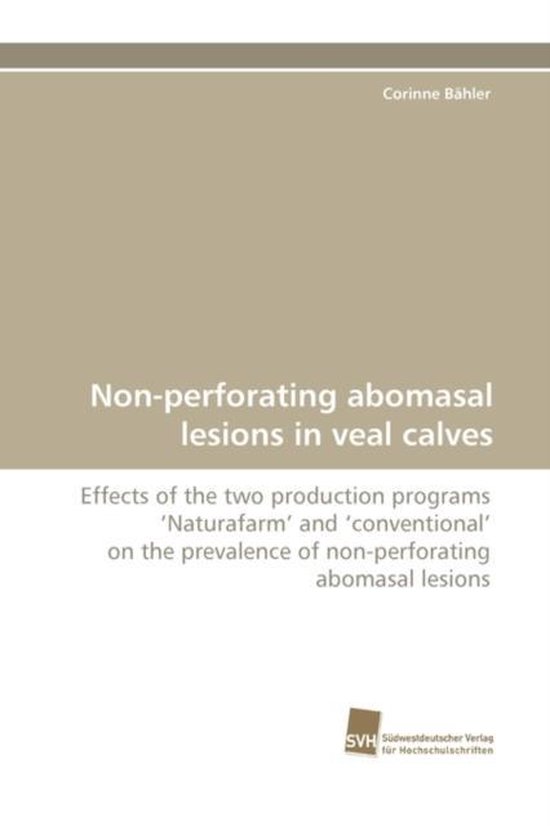 Non-perforating abomasal lesions in veal      calves - cover