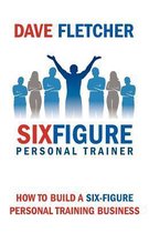How to Build a Six-figure Personal Training Business