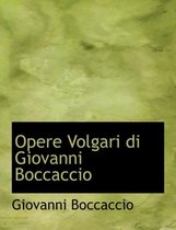 Opere Volgari Di Giovanni Boccaccio