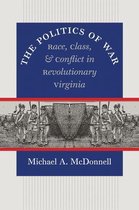 Published by the Omohundro Institute of Early American History and Culture and the University of North Carolina Press - The Politics of War