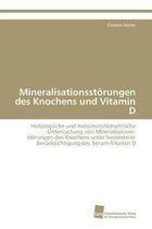 Mineralisationsstörungen des Knochens und Vitamin D