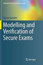 Information Security and Cryptography- Modelling and Verification of Secure Exams