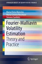 SpringerBriefs in Quantitative Finance - Fourier-Malliavin Volatility Estimation