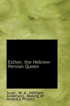 Esther, the Hebrew-Persian Queen