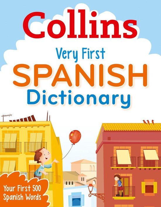 Collins Very First Spanish Dictionary (Collins Primary Dictionaries