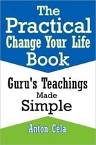 The Practical Change Your Life Book