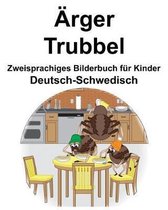 Deutsch-Schwedisch rger/Trubbel Zweisprachiges Bilderbuch f r Kinder