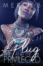 The Plug & the Privileged 2