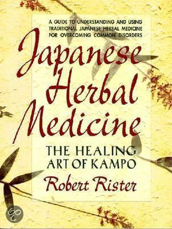 Japanese Herbal Medicine, Robert Rister 9780895298362 Boeken