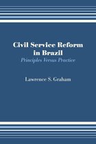 LLILAS Latin American Monograph Series - Civil Service Reform in Brazil