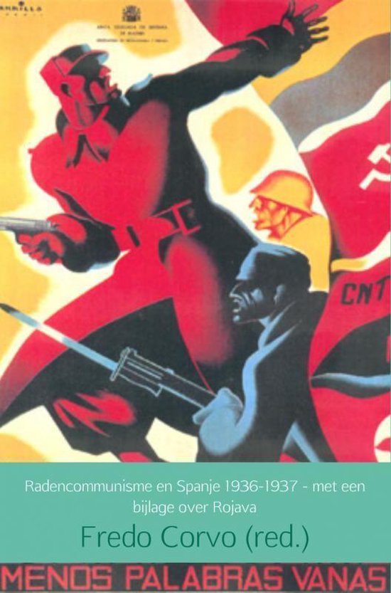 Radencommunisme en Spanje 1936-1937 - met een bijlage over R ... - cover