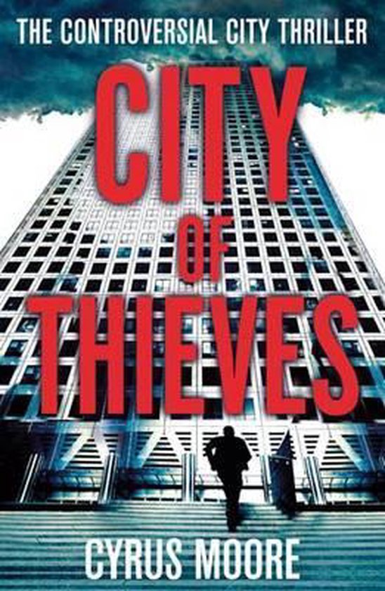 Le thriller urbain controversé 'City of Thieves' de Cyrus Moore montre la silhouette d'un homme fuyant un gratte-ciel.