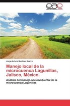 Manejo Local de La Microcuenca Lagunillas, Jalisco, Mexico.