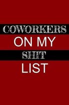 Coworkers on My Shit List