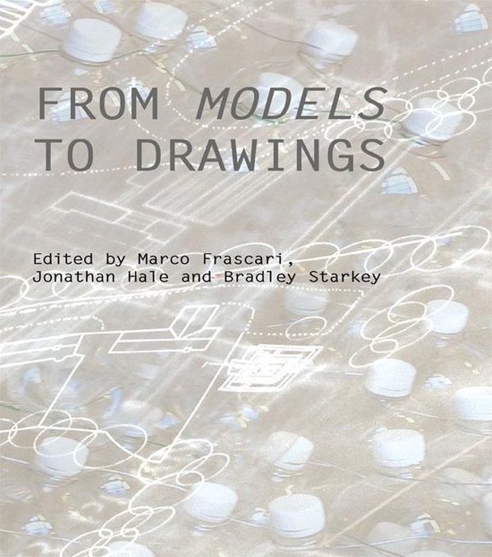 From Models to Drawings Frascari - cover