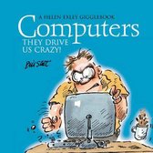 Computers They Drive Us Crazy