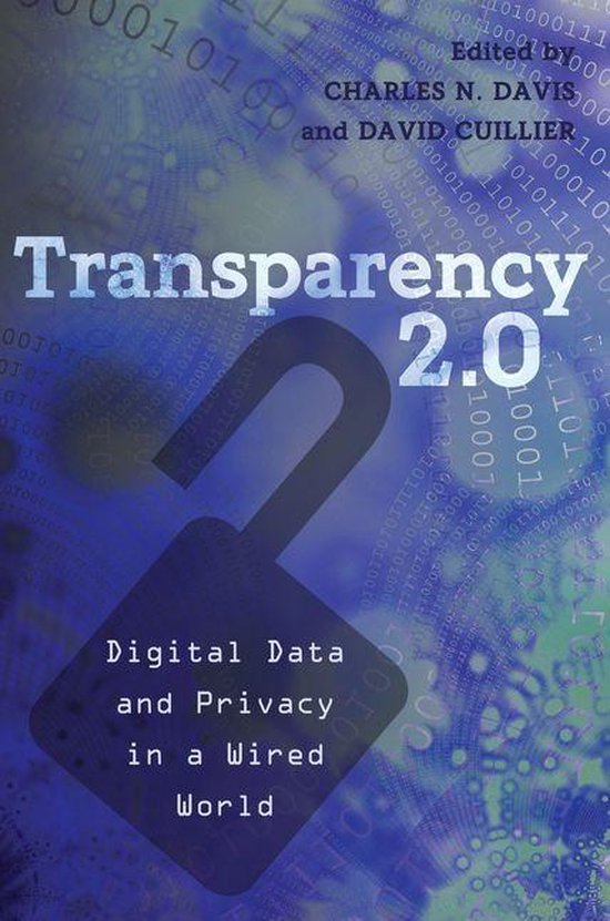 Transparency 2.0: Digital Data and Privacy in a Wired World - cover