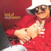 Land Of Pleasure