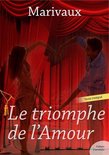 Théâtre de Marivaux - Le triomphe de l'Amour
