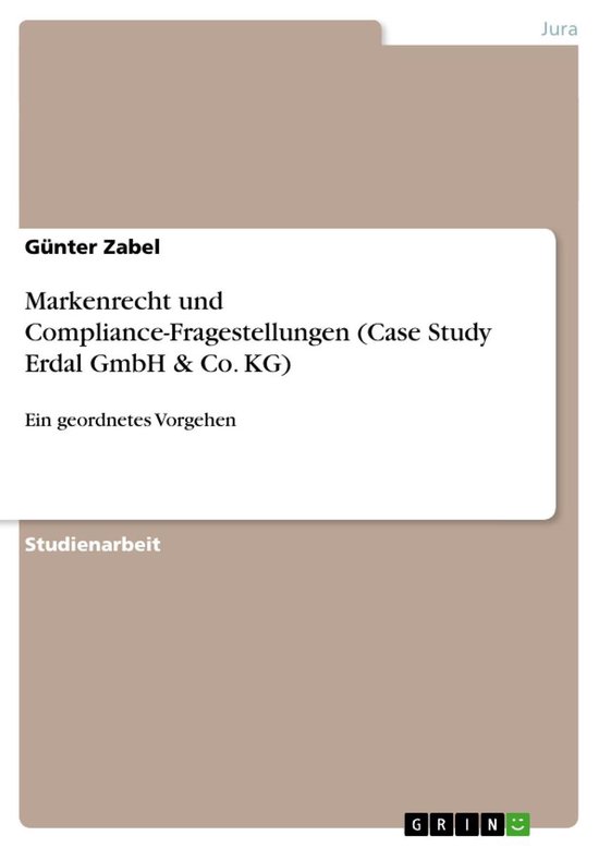 Markenrecht und Compliance-Fragestellungen (Case Study Erdal ... - cover