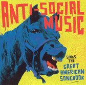Anti-Social Music... Sings The Great American Songbook