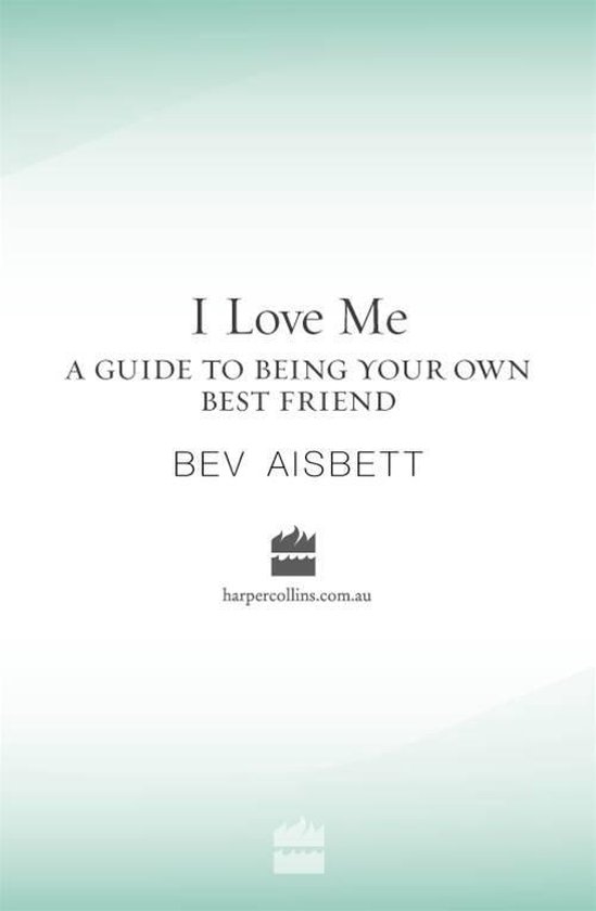 I Love Me: A Guide to Being Your Own Best Friend - cover