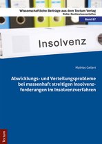 Wissenschaftliche Beiträge aus dem Tectum Verlag 87 - Abwicklungs- und Verteilungsprobleme bei massenhaft streitigen Insolvenzforderungen im Insolvenzverfahren