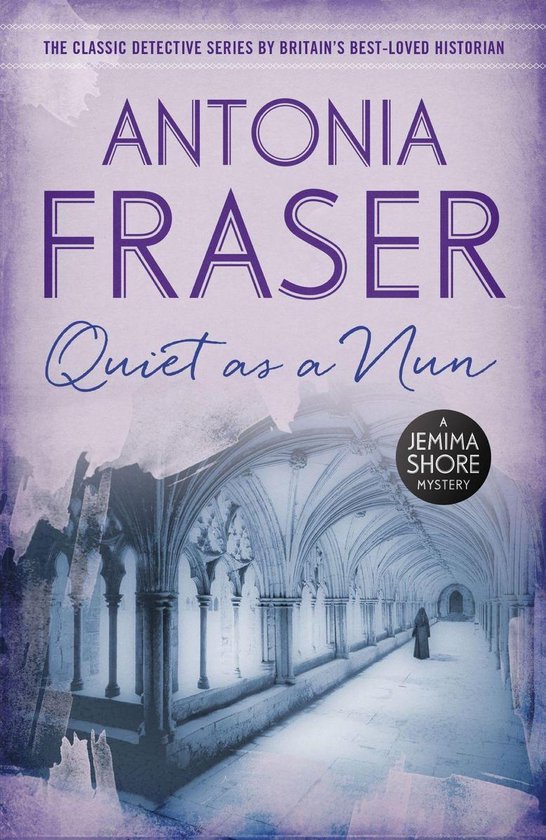Couverture du livre : La série classique de détectives d'Antonia Fraser. 'Quiet as a Nun', un mystère de Jemima Shore, avec un cloître et une silhouette en arrière-plan.
