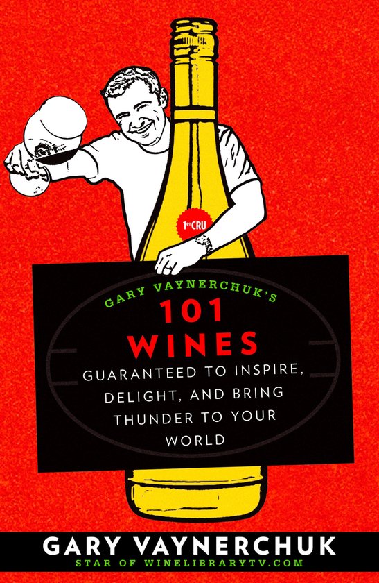 Gary Vaynerchuk's 101 Wines - cover