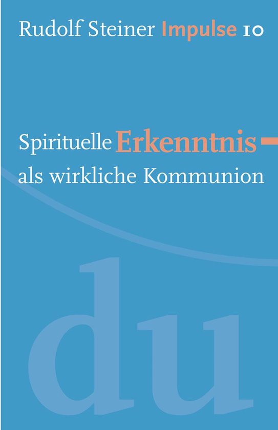 Impulse 10 - Spirituelle Erkenntnis als wirkliche Kommunion - cover